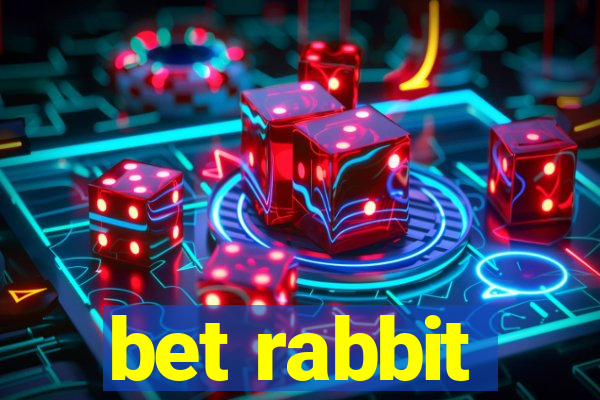 bet rabbit